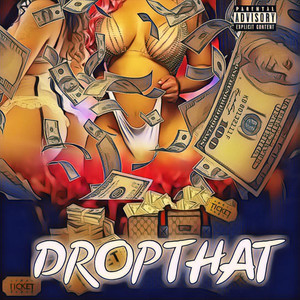 Drop That (Explicit)