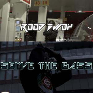SERVE THE BASS (Explicit)