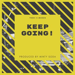 KEEP GOING ! (Explicit)