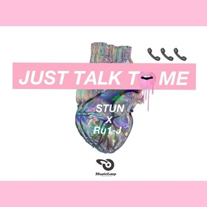 JUST TALK TO ME