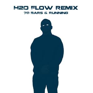 H2O Flow (Remix 70 Bars & Running|Explicit)