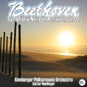 Symphony No. 7 in A major, Op. 92: I. Poco sostenuto - Vivace - II. Allegretto - III. Presto - Assai meno presto - IV. Allegro con brio