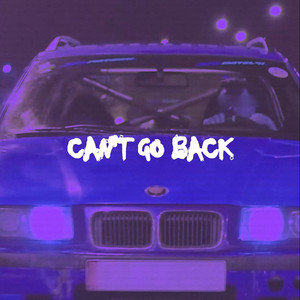 Can't Go Back (Explicit)