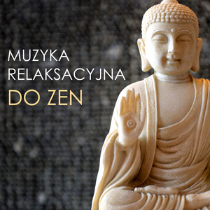 Muzyka Relaksacyjna do Zen - Joga i Medytacja Uważności, Terapia Zen Masaż z Dźwiękami Natury