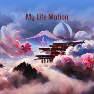 My Life Motion