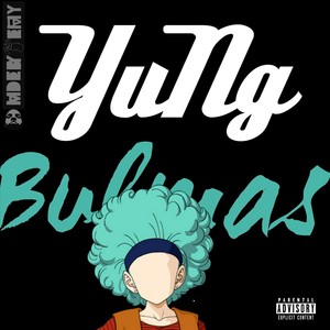 Yung Bulmas (4dult-Teens) [feat. Raina I] [Explicit]