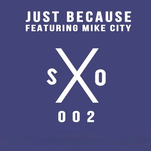 Just Because (Original Mix)