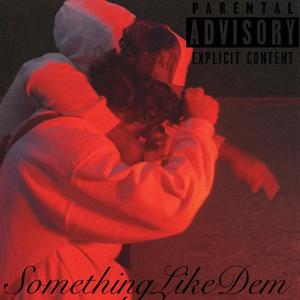 Somethinglikedem (feat. Bbanso) [Explicit]