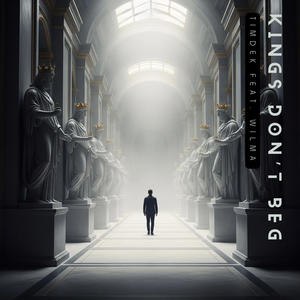 Kings Don't Beg (feat. Wilma)