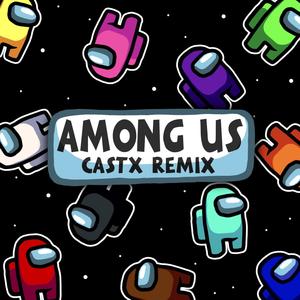 Among Us (Theme) [Trap Remix]