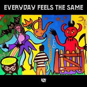 Everyday feels the same (feat. South Bound Beats) [Explicit]