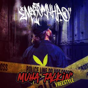 Muha Talkin' Freestyle (Explicit)