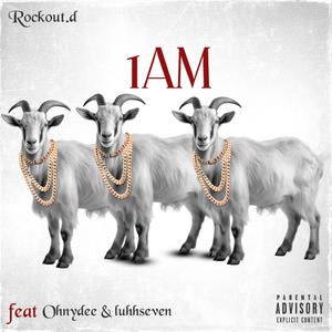 1AM (feat. Rockout.d & Luhseven) (Explicit)