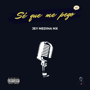 Sé Que Me Pego (Explicit)