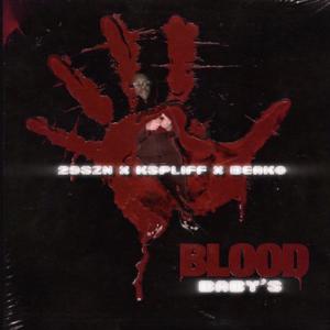 Blood Babys (feat. KSpliff & Beako) (Explicit)