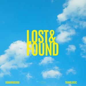 Lost & Found (feat. ThinkL0gic) (Explicit)