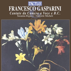 GASPARINI, F.: Cantate da camera a voce sola, Op. 1 (Rigacci, Micheli)