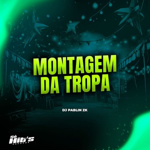 Montagem da Tropa (Explicit)