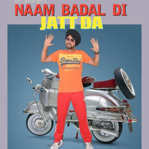 Naam Badal Di Jatt Da