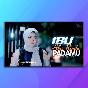 Ibu Aku Rindu Padamu