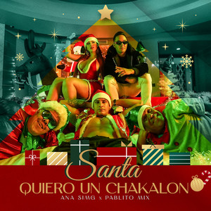 Santa Quiero Un Chakalon (Explicit)