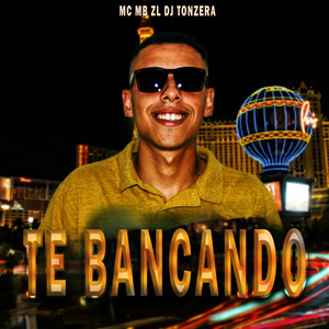 Te Bancando (Explicit)