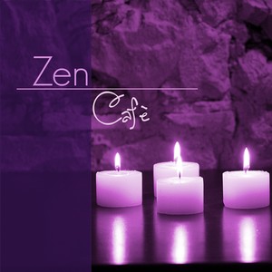 Zen Cafè - Relaxing Meditation Music & Zen Garden Music for Buddhist Meditation Techniques and Healing Mantras