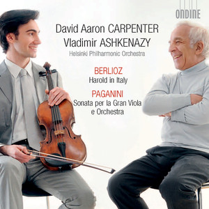 BERLIOZ, H.: Harold en Italie / PAGANINI, N.: Sonata per la Grand Viola (D.A. Carpenter, Helsinki Philharmonic, Ashkenazy)