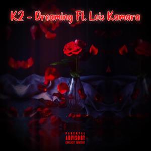 Dreaming(feat. Lois Kamara) (Explicit)