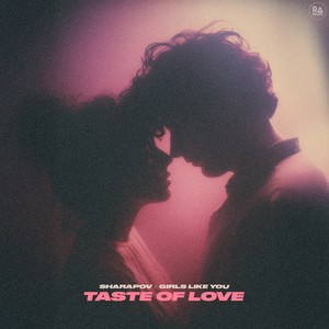 Taste Of Love