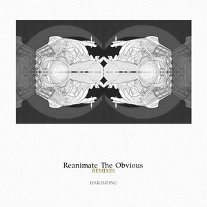 Reanimate the Obvious (Lonya Remix)