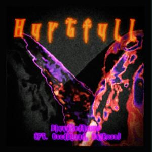 Hurtfull (feat. KaiRose & Bluud Red Roses) (Explicit)