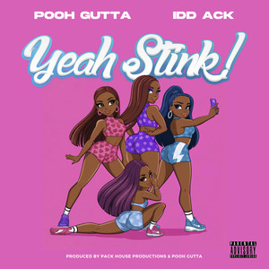 Yeah Stink (Explicit)