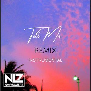 TELL ME REMIX (INSTRUMENTAL)