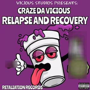 The Relapse And Recovery (Explicit)