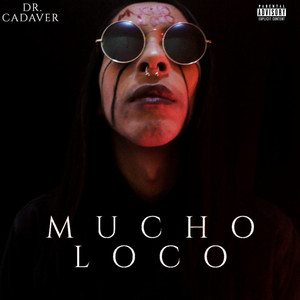 Mucho Loco (Explicit)