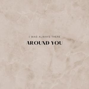 Around You