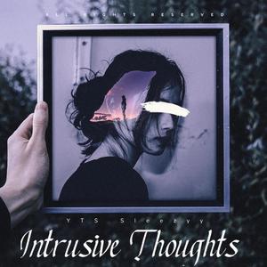 Intrusive Thoughts (Explicit)