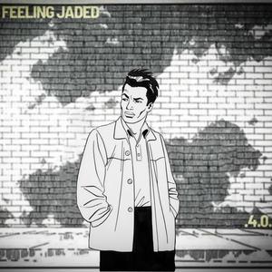 Feeling Jaded (Explicit)