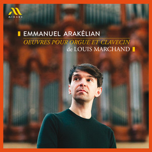 Louis Marchand: Oeuvres pour orgue et clavecin