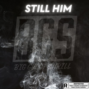 STILL HIM (Explicit)