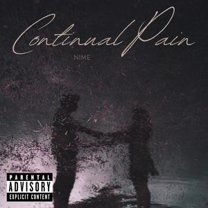 Continual Pain (Explicit)