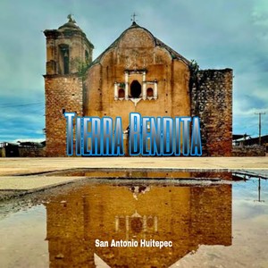 Tierra Bendita ( San Antonio Huitepec)