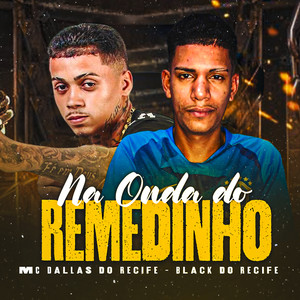 Na Onda do Remedinho (Explicit)