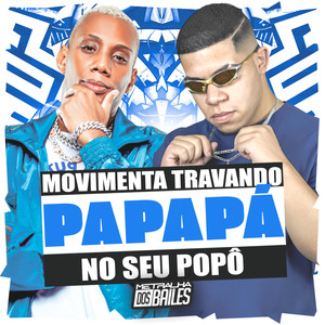 Movimenta Travando Papapá no Seu Popô (Explicit)