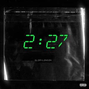 2:27 (feat. SolidLuhDan) [Explicit]