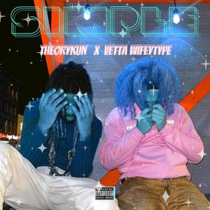 SIMPLE (feat. TheoryKun) (Explicit)