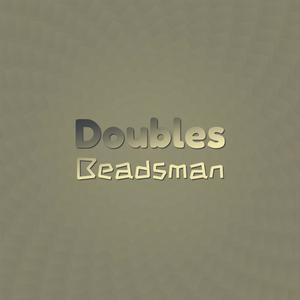 Doubles Beadsman