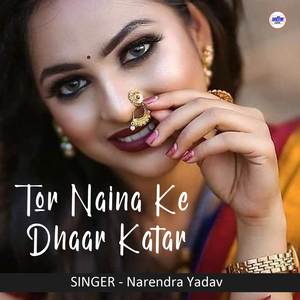 Tor Naina Ke Dhaar Katar