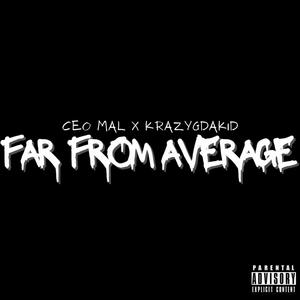 Far From Average (feat. KRAZYGDAKID) [Explicit]